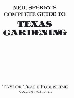cover image of Neil Sperry's Complete Guide to Texas Gardening